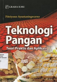 Image of Teknologi pangan : teori praktis dan aplikasi