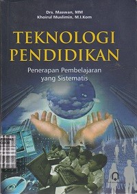 Image of Teknologi Pendidikan : Penerapan Pembelajaran yang Sistematis