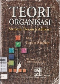 Image of Teori organisasi : struktur, desain & aplikasi