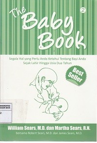 Image of The baby book : Segala hal yang perlu anda ketahui tentang bayi anda sejak lahir hingga usia dua tahun bagian 2