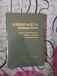 Image of Alhusain bin Ali r.a. pahlawan besar dan kehidupan islam pada zamannya
