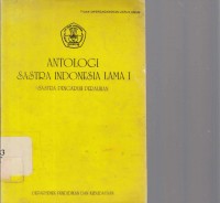 Image of Antologi Sastra Indonesia Lama I : Sastra Pengaruh Peralihan