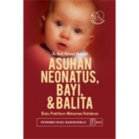 Image of Asuhan neonatus, bayi & balita:buku praktikum kebidanan