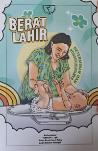 Image of Berat lahir : determinan dan konsekuensinya