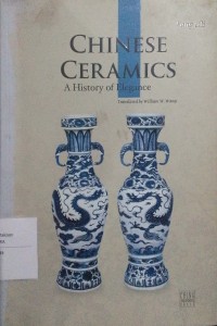 Image of Chinese ceramics A history of elegence