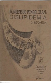 Image of Konsensus pengelolaan dislipidemia di indonesia