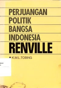 Image of Perjuangan politik bangsa indonesia RENVILLE