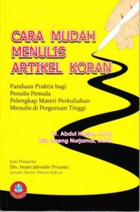 Image of Cara Menulis Artikel Koran : Panduan praktis bagi penulis pemula pelengkap materi perkuliahan menulis di perguruan tinggi