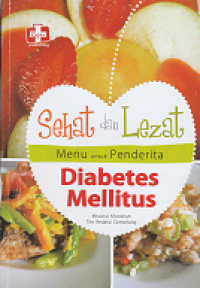 Image of Sehat dan Lezat : menu untuk penderita diabetes melitus