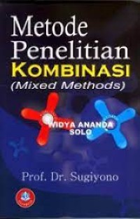 Image of Metode penelitian kuantitatif, kualitatif, dan kombinasi (mixed method)