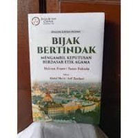 Image of Bijak bertindak : mengambil keputusan berdasarkan etik agama