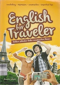 Image of English for traveler : bukan sekedar buku conversation biasa
