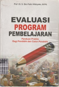 Image of Evaluasi program pembelajaran : panduan praktis bagi pendidik dan calon pendidik