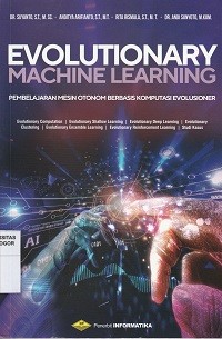 Image of Evolutionary machine learning: pembelajaran mesin otonom berbasis komputasi evolusioner