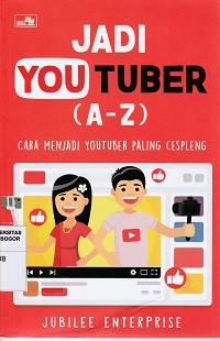 Image of Jadi yautuber (A,Z) ; cara menjadi youtuber teber paling cespleng