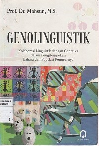 Image of Genolinguistik : kolaborasi linguistik dengan genetika dalam pengelompokan bahasa dan populasi penuturnya