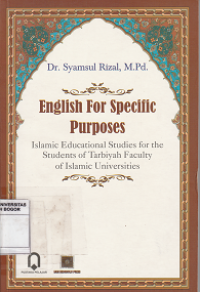 Image of English for specific purposes : islamic educational studies for the student of tarbiyah faculty of islamic universitas