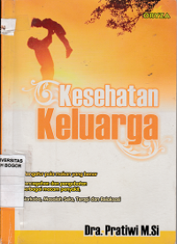 Image of Kesehatan keluarga : nikmatilah pekerjaan & kehidupan anda