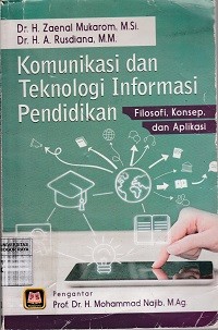 Image of Komunikasi dan teknologi informasi pendidikan : filosofi, konsep, dan aplikasi