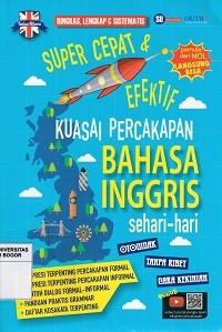 Image of Super cepat & efektif kuasai percakapan bahasa Inggris sehari-hari