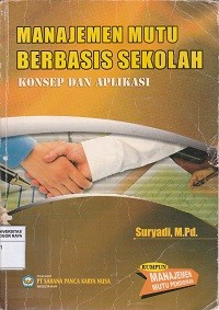 Image of Manajemen mutu berbasis sekolah : konsep dan aplikasi