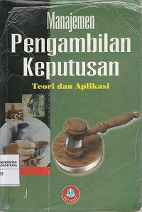 Image of Manajemen pengambilan keputusan : teori dan aplikasi