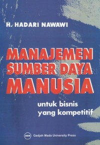 Image of Manajemen Sumber Daya Manusia : Untuk Bisnis Yang Kompetitif