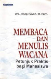Image of Membaca dan Menulis Wacana : Petunjuk Praktis bagi Mahasiswa