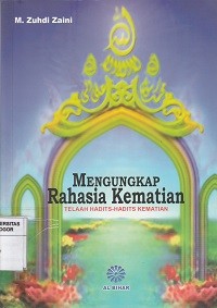 Image of Mengungkap rahasia kematian: telaah hadis-hadis tentang kematian