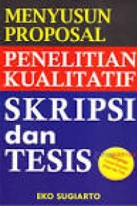 Image of Menyusun proposal penelitian kualitatif : skripsi dan tesis