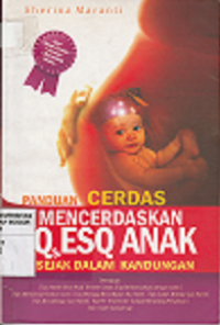 Image of Panduan cerdas mencerdaskan IQ dan ESQ anak sejak dalam kandungan