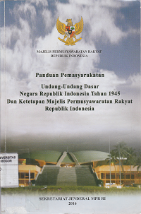 Image of Panduan pemasyarakatan undang-undang dasar negara republik indonesia tahun 1945 dan ketetapan mpr ri