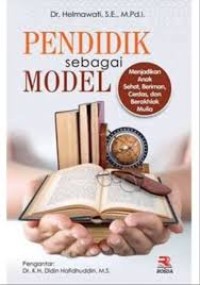 Image of Pendidik sebagai model : menjadikan anak sehat, beriman, cetak, dan berakhlak mulia