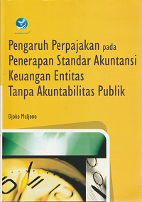 Image of Pengaruh perpajakan pada penerapan standar akuntansi keuangan entitas tanpa akuntabilitas publik