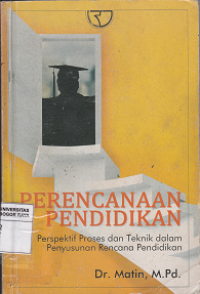 Image of Perencanaan pendidikan : perspektif proses dan teknik dalam penyusunan rencana pendidikan