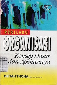 Image of Perilaku organisasi: konsep dasar dan aplikasinya