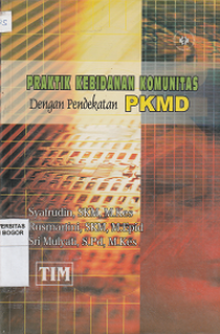 Image of Praktik kebidanan komunitas dengan pendekatan PKMD
