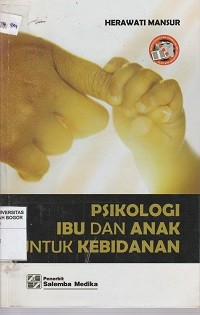 Image of Psikologi ibu dan anak untuk kebidanan