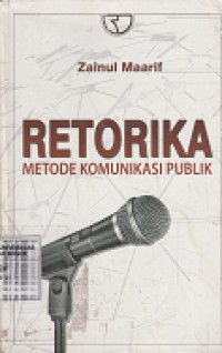 Image of Retorika : metode komunikasi publik
