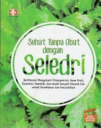 Image of Sehat tanpa obat dengan seledri - seri apotek dapur