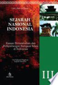 Image of Sejarah nasional indonesia: zaman pertumbuhan dan perkembangan kerajaan islam di indonesia
