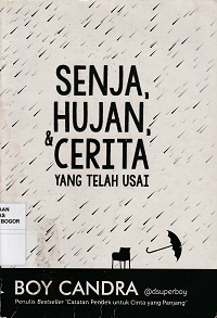 Image of Senja, hujan & cerita yang telah usai