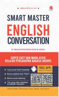 Image of SMART MASTER ENGLISH CONVERSATION : Super easy dan maha asyik belajar percakapan bahasa inggris