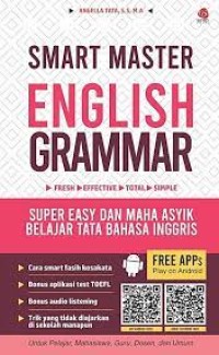 Image of Smart Master English Grammar: Super Easy Dan Maha Asyik Belajar Tata Bahasa Inggris