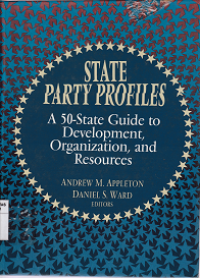 Image of State party profile : a 50-state guide to development, organization, and resources