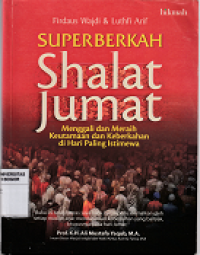 Image of Superberkah shalat jumat : menggali dan meraih keutamaan dan keberkahan di hari paling istimewa