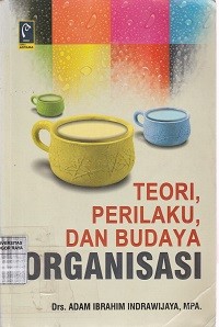 Image of Teori, Perilaku, dan budaya organisasi