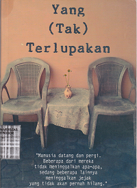 Image of Yang (tak) terlupakan: kumpulan cerita pendek